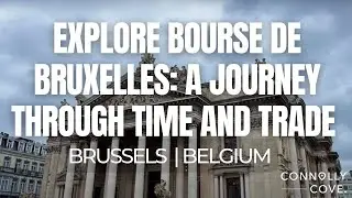 Explore Bourse de Bruxelles: A Journey Through Time and Trade | Brussels | Things To Do In Belgium