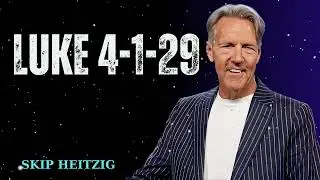 Luke 4-1-29 - Skip Heitzig Message