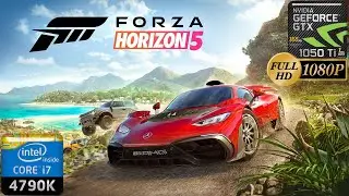 Forza Horizon 5 GTX 1050 Ti 4GB + i7 4790K  bechmark SETTINGS (EXTREME) НАСТРОЙКИ (ЭКСТРЕМАЛЬНО )