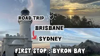 BRISBANE to SYDNEY Road Trip | First Stop BYRON BAY | CAPE BYRON LIGHTHOUSE
