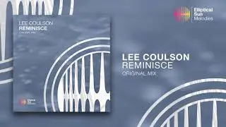 Lee Coulson - Reminisce ( Original Mix ) *OUT NOW*