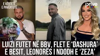 Luizi futet në BBV, Leonorës i ndodh 'e zeza', fituesi i BBV kapet mat me milioneren - Prive TV