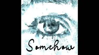 Somehow - Mark Neilsen [Official Audio]