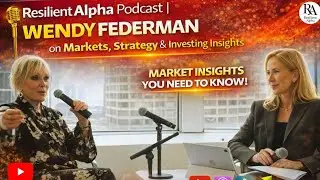 🎙️ Подкаст Resilient Alpha | Венди Федерман о рынках, стратегии и инвестиционных идеях