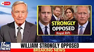 JUST NOW: Prince William Strongly Opposed King Charles&rsquo; Olive Branch to Harry & Meghan