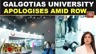 Galgotias University Apologises Amid Chinese Robodog Row | Vacates The Venue | AI Summit 2026