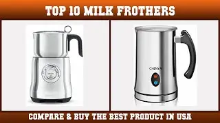 Top 10 Milk Frothers to buy in USA 2021 | Price & Review