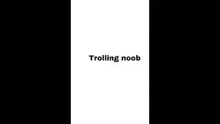MC5 trolling noobs