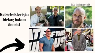 Kel erkekler i&ccedil;in birka&ccedil; bakım &ouml;nerisi- Kel erkeklere tavsiyeler-Kel erkekler i&ccedil;in imaj