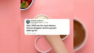 Girls, what was the most obvious hint you dropped, and the guy just didn't get it