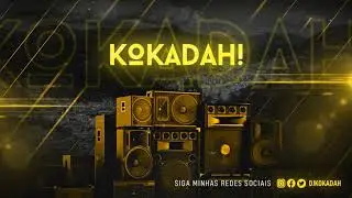 Montagem - Chama Ela Que Ela Vem (DJ Kokadah)