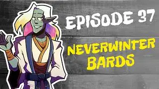Neverwinter Bards | Episode 37 | Baby Drama | D&D Bard Campaign