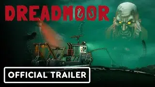 Dreadmoor   Official Reveal Trailer