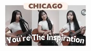 YOU'RE THE INSPIRATION - CHICAGO | COVER BY REFINA MAHARATRI