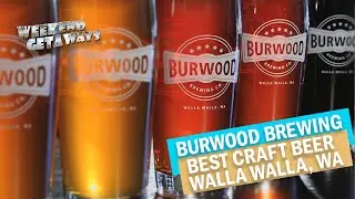 Washington, Walla Walla - Burwood Brewing - Weekend Getaways S1E5 - Things To Do - Craft Brewery