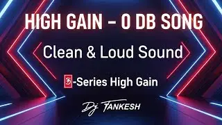 CHAL JHUTI-HIGH GAIN-0 DB-DJ TANKESH