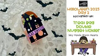 Halloween 2025 - Treat Bag Double Nugget Holder - Spooky Halloween Stampin Up Inky Hands Warm Hearts