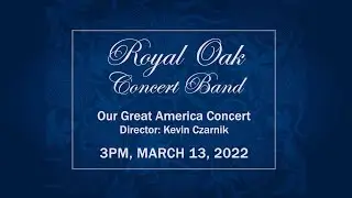 CMNtv Symphonic Series - Royal Oak Concert Band - March 13, 2022 - Recording