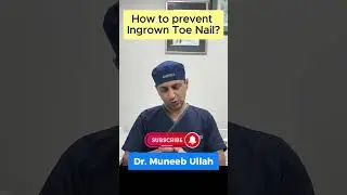 #IngrownToenail Symptoms, Reasons, Prevention and Treatment by #DrMuneeb - Part 2