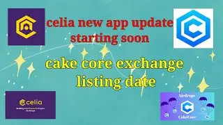 celia mining app news | cake core listing news | Celia starting again next week @Fcryptomining