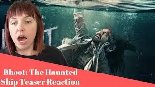 Bhoot: The Haunted Ship Teaser Trailer REACTION!