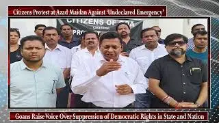 Citizens Protest at Azad Maidan Against &lsquo;Undeclared Emergency&rsquo;