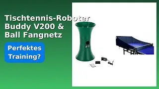 BEWERTUNG (2025): Tischtennis-Roboter Buddy V200 & Ball Fangnetz TT-Buddy. WESENTLICHE Einzelheiten
