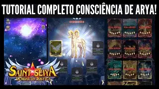 ⭐TUTORIAL COMPLETO SOBRE A CONSCI&Ecirc;NCIA DE ARYA NO SAINT SEIYA LENDAS DA JUSTI&Ccedil;A!!!⭐