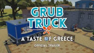 Grub Truck - A Taste of Greece DLC - Video Trailer