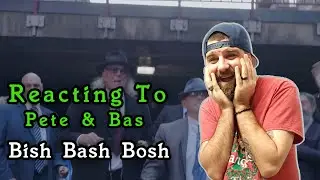 What The Bish Bash Bosh! - Reacting To Pete & Bas