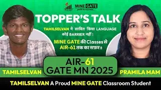 AIR-61 GATE MINING 2025 Success Story | Tamilselvan D | MINE GATE Topper Talk