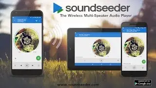 SoundSeeder V2.0 - The wireless multispeaker audio player for Android