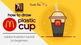 HOW TO DRAW A McDonald's PLASTIC CUP? ADOBE ILLUSTRATOR TUTORIAL.