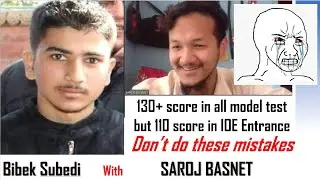 This Mistake led me from top 5 to 3 digit rank in IOE Entrance 2078, Bibek Subedi || Saroj Basnet