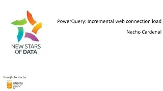 Nacho Cardenal   PowerQuery Incremental web connection load