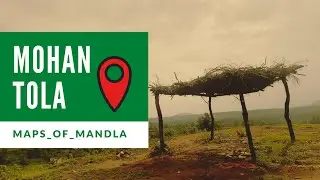 Mandla Tourist Places || Mohan Tola || Maps Of Mandla
