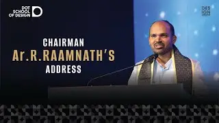 Design Confluence 2024: Chairman Ar.R. Raamnath's Address| DOT school of design