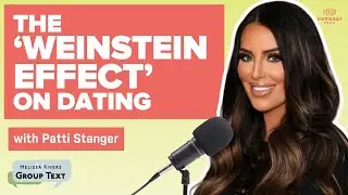 Patti Stanger on What Modern Men Get Wrong About Dating | Melissa Rivers' Group Text Podcast