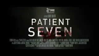 PATIENT SEVEN - Official Horror Trailer
