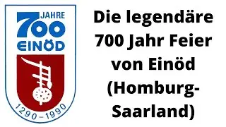Ein&ouml;d (Saarland) feiert die 700-Jahr-Feier im Jahr 1990