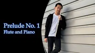 Prelude No. 1 Flute and Piano - Andrew Vang