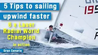5 tips to sailing upwind faster on Laser Radial