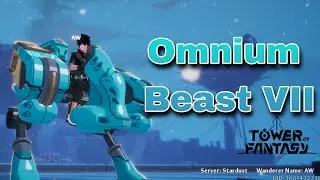 Tower of Fantasy: Fastest Way & Best Route to Farm Beast Right Arm | Omnium Beast VII MOUNT