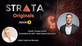 Unlocking the Future of Student Housing: Insights with Doug Larson | STRATA Originals