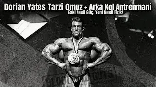 Dorian Yates Tarzı Omuz + Arka Kol Antrenmanı | Eski Nesil G&uuml;&ccedil;, Yeni Nesil Fizik!
