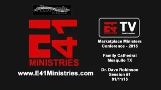 E41 Marketplace Ministries Conference - Session #1