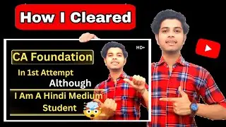 How I Cleared CA Foundation in 1st Attempt 🤯as Hindi Medium Student👩&zwj;🎓