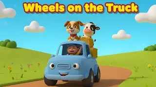 Wheels on the Truck | Kids Learning Video for Preschoolers | Kids Songs & Nursery Rhymes