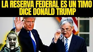 🔴LA ESTAFA DE LA RESERVA FEDERAL🔥
