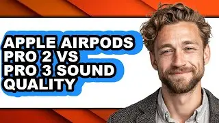 Apple Airpods Pro 2 Vs Pro 3 Sound Quality - Full Comparison